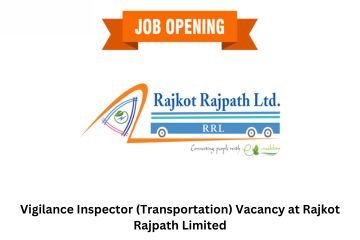Vigilance Inspector (Transportation) Vacancy at Rajkot Rajpath Limited