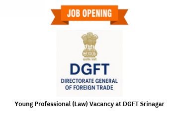 Young Professional (Law) Vacancy at DGFT Srinagar